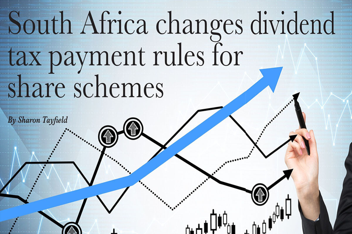 South Africa changes dividend tax payment rules for share schemes